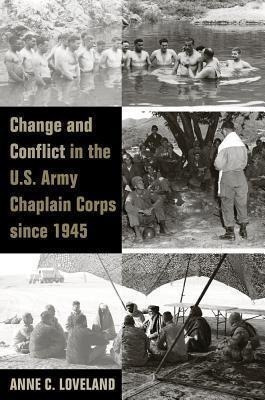 Change And Conflict In The U.s. Army Chaplain Corps Since...