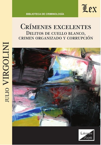 Crímenes Excelentes, De Julio Virgolini