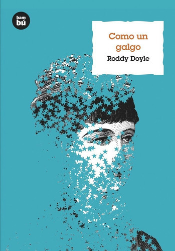 Como Un Galgo, De Doyle, Roddy. Editorial Bambú, Tapa Blanda En Español