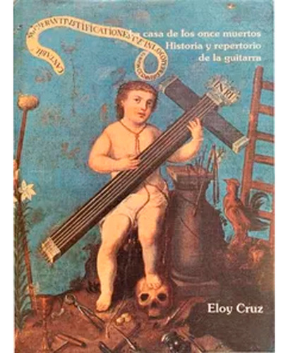 Eloy Cruz Historia Y Repertorio De La Guitarra (Usado)