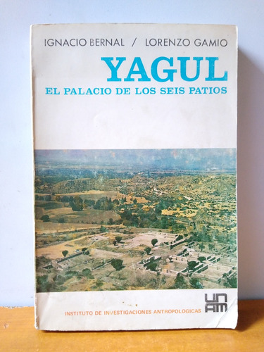 Yagul El Palacio De Los Seis Patios - Ignacio Bernal 