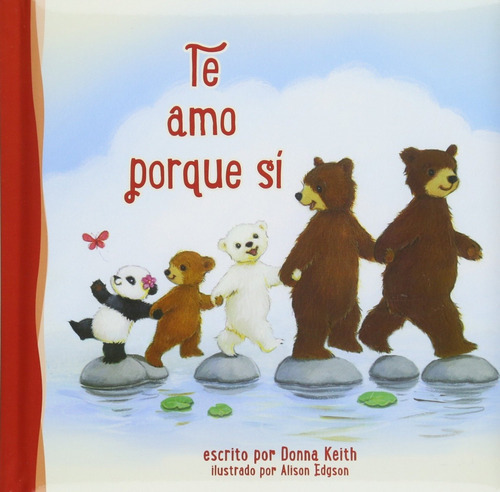 Te Amo Porque Sí, De Donna Keith. Editorial Grupo Nelson En Español