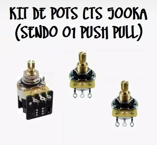 Kit De 02 Potenciômetros Cts 500ka + 01 Cts Push Pull 500ka