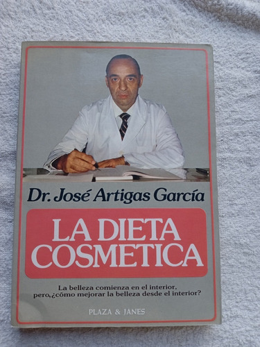 La Dieta Cosmica - Dr. J. Artigas Garcia - Muy Buen Estado 