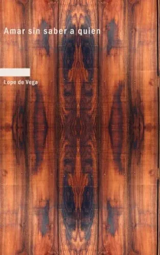 Libro: Amar Sin Saber A Quién (spanish Edition)