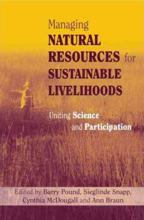 Managing Natural Resources For Sustainable Livelihoods - ...