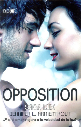 Opposition. Saga Lux 5 - Jennifer L. Armentrout