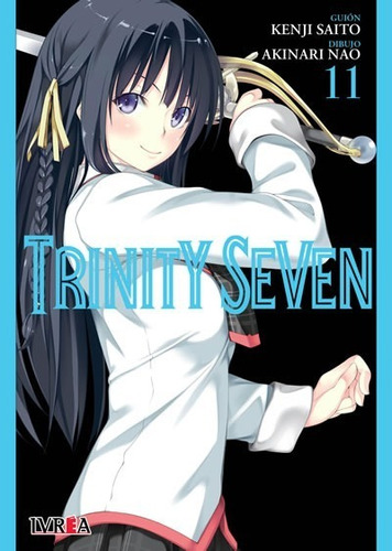 Trinity Seven: Trinity Seven, De Kenji Saito. Serie Trinity Seven, Vol. 11. Editorial Ivrea, Tapa Blanda, Edición 1 En Español, 2020