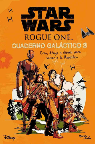 Star Wars Rogue One Cuaderno Galáctico 3 - Disney - Planeta