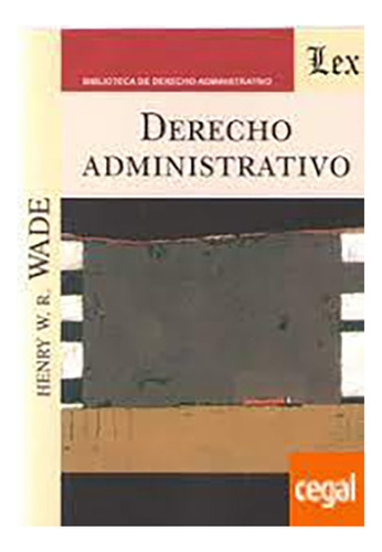 Derecho Administrativo - Wade, Henry W. R