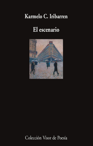 El Escenario, De Karmelo C. Iribarren. Editorial Visor Libros, S.l., Tapa Blanda En Español