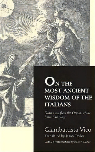 On The Most Ancient Wisdom Of The Italians, De Giambattista Vico. Editorial Yale University Press, Tapa Dura En Inglés