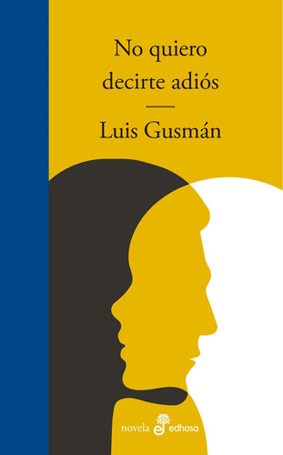 Libro No Quiero Decirte Adios - Gusman, Luis