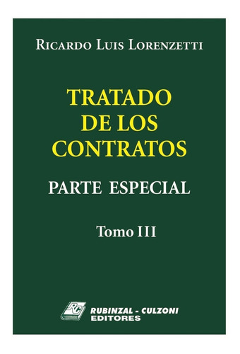 Tratado De Los Contratos Tomo 3. Parte Especial - Lorenzetti