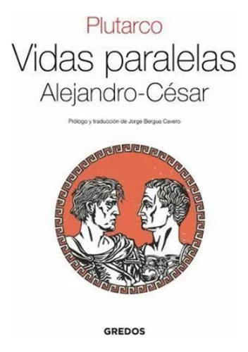 Libro Vidas Paralelas. Alejandro - César