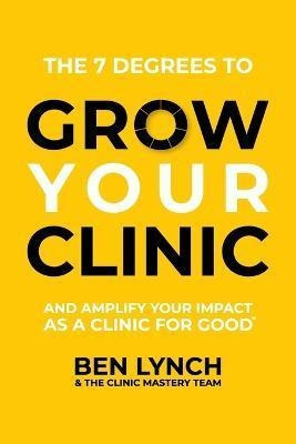 Libro Grow Your Clinic : And Amplify Your Impact As A Cli...