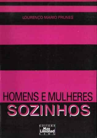 Livro Homens E Mulheres Sozinhos - Lourenço Mario Prunes [1986]