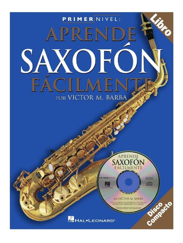 Primer Nivel: Aprende Saxofón Fácilmente.