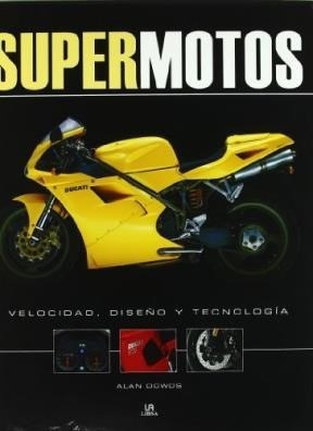 Supermotos Velocidad Diseño Y Tecnologia (cartone) - Dowds