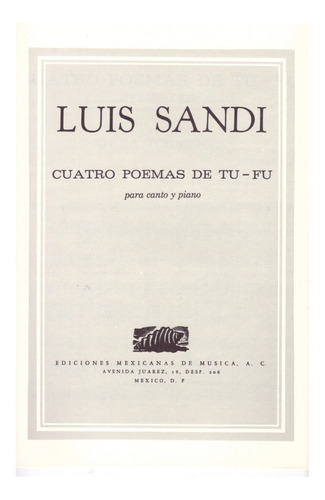 Luis Sandi: Cuatro Poemas De Tu-fu Para Canto Y Piano.
