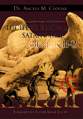 Lucifer's Reign & Satan's Fall: Genesis 1:1-2, De Croone, Angela M.. Editorial Authorhouse, Tapa Blanda En Inglés