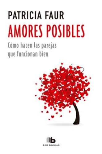 Amores Posibles, De Faur Patricia., Vol. 1. Editorial B De Bolsillo (ediciones B), Tapa Blanda En Español, 2017