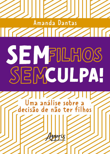 Sem Filhos, Sem Culpa!