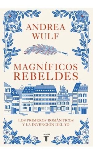 Libro Magníficos Rebeldes - Andrea Wulf - Taurus