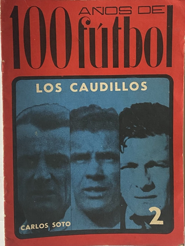 100 Años De Fútbol Revista, Nº 2 Los Caudillos, Ex2