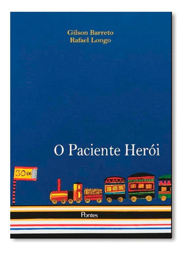 Paciente Heroi, De Barreto, Gilson. Editora Pontes Em Português