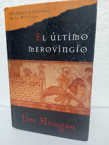 El Último Merovingio-misterios Y Enigmas De La Historia 