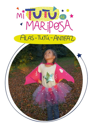 Mi Tutu Mariposa - Diseñar Y Crear Kit Arte Infantil Jugar