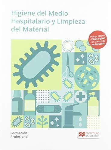 Higiene Medio Hospitalario Y Limp 2019 (cicl-sanidad) - 9788417218737, De Cáceres Vázquez, Emilio. Editorial Macmillan, Tapa Tapa Blanda En Español