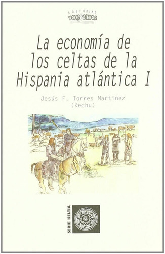 Libro La Economia De Los Celtas En Hispania Atlantica - T...