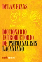 Comprar Diccionario Introductoriopsicoanálisis Lacaniano Dylan Evans: Diccionario Lacaniano - Psicoanálisis Edición Losada, De Dylan Evans. Paidós Editorial Paidós Lexicon, Tapa Blanda En Español