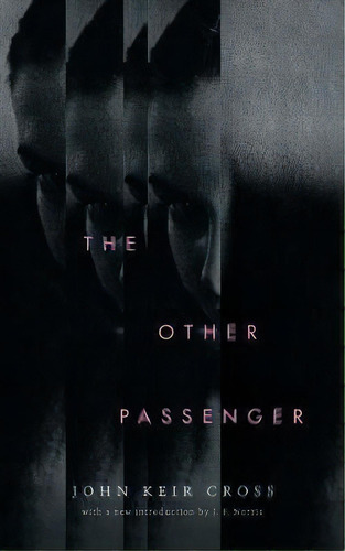 The Other Passenger (valancourt 20th Century Classics), De John Keir Cross. Editorial Valancourt Books, Tapa Blanda En Inglés