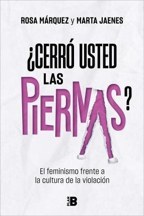 Libro: ¿cerró Usted Las Piernas? : Contra La Cultura De La V