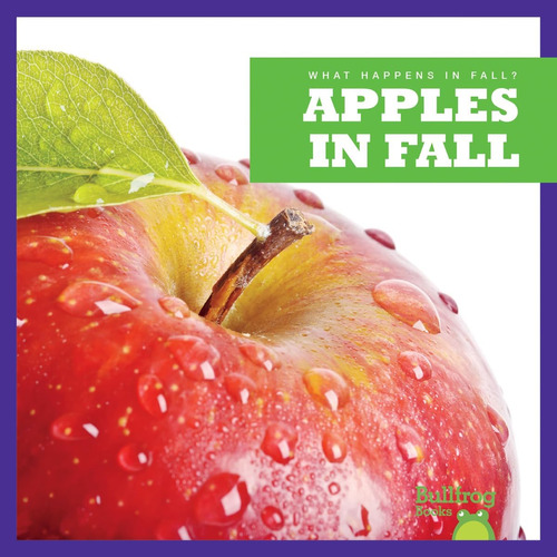 Libro: Apples In Fall (bullfrog Books: What Happens