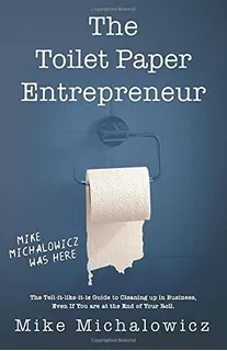 Book : Toilet Paper Entrepreneur The Tell-it-like-it-is...