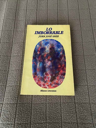 Lo Imborrable - Juan José Saer