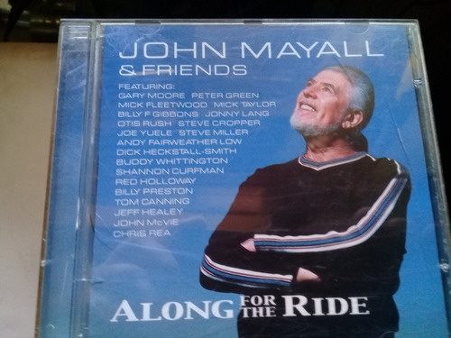 Cd John Mayall & Friends  Along For The Ride Made In Brasil