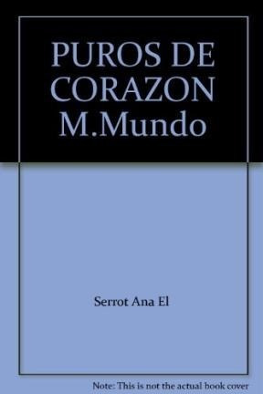 Puros De Corazon (coleccion Mitad Del Mundo) - Serrot Ana E