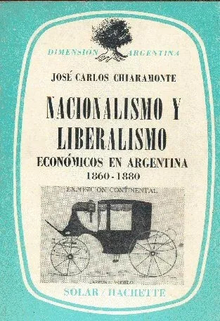 Nacionalismo Y Liberalismo Economicos En La Argentina