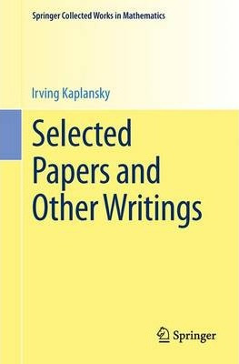 Libro Selected Papers And Other Writings - Irving Kaplansky