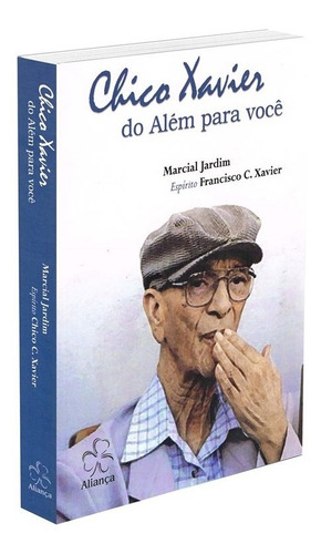 Chico Xavier Do Além Para Você