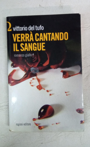 Verra Cantando Il Sangue - Vittorio Del Tufo - Romanzo Giall (Usado)