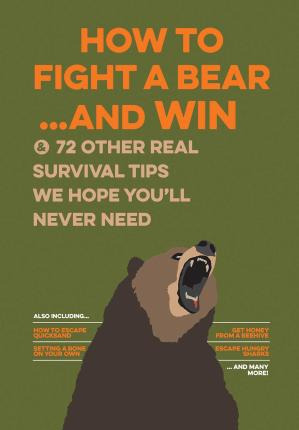 Libro How To Fight A Bear...and Win : And 72 Other Real S...