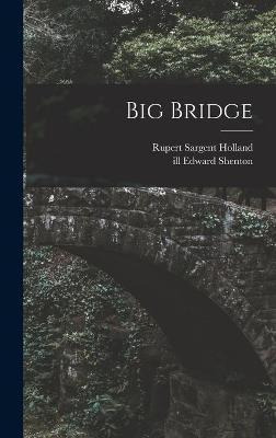 Libro Big Bridge - Rupert Sargent 1878-1952 Holland