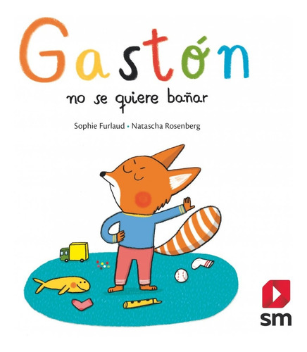 Gastón No Se Quiere Bañar - Furlaud, Sophie