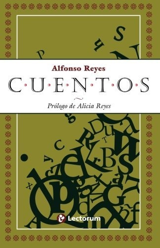 Libro : Cuentos Prologo De Alicia Reyes - Reyes, Alfonso